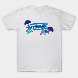 you jump i jump jack T-Shirt